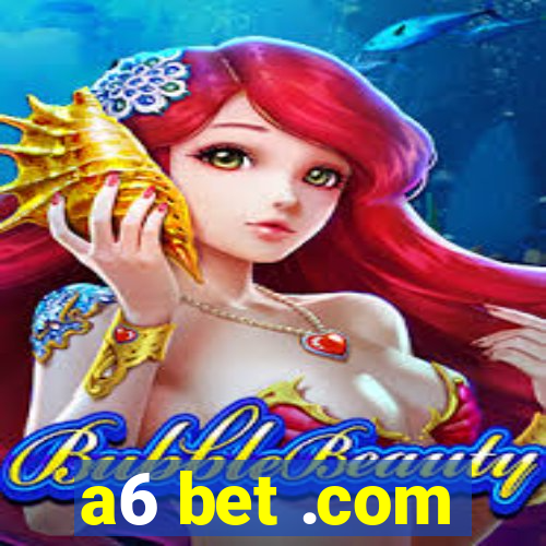 a6 bet .com